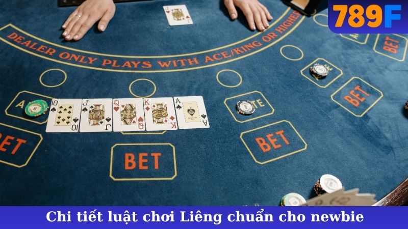 Chi tiết luật chơi Liêng chuẩn cho newbie