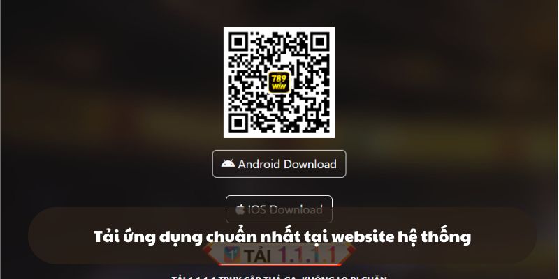 Tải ứng dụng chuẩn nhất tại website hệ thống