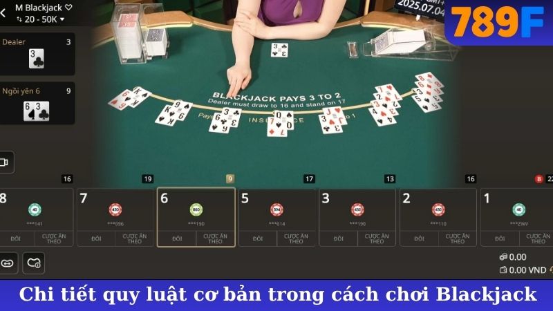 Chi tiết quy luật cơ bản trong cách chơi Blackjack