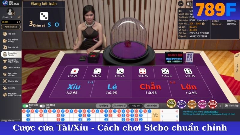 Cược cửa Tài/Xỉu - Cách chơi Sicbo chuẩn chỉnh